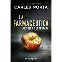 La farmacèutica: 492 dies segrestada (Catalan Edition)